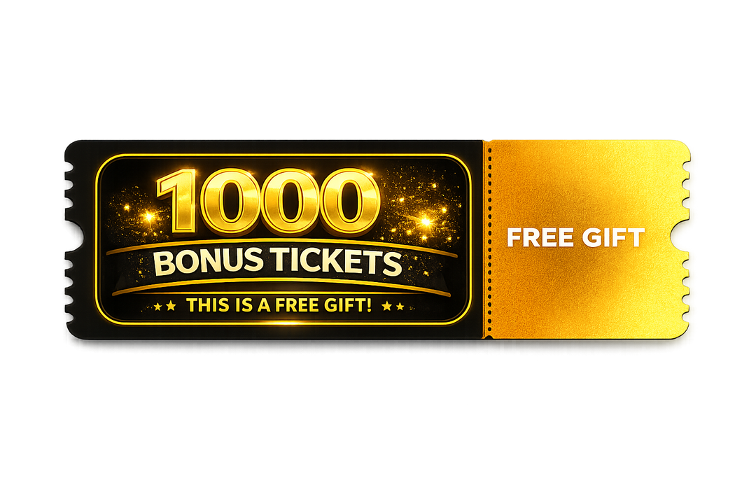 1000 Bonus Tickets